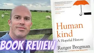Human Kind by Rutger Bregman | BOOK REVIEW