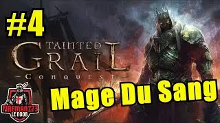 Tainted Grail Conquest #4 - Mage Du Sang