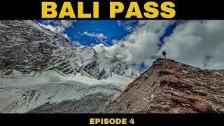 Bali Pass | Episode 4 | brahmakamal ki valley | Ruinsara taal to odari camsite
