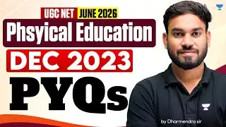 UGC NET Physical Education | Dec 2023 Previous Year Questions | UGC NET PE 2026 | Dharmendra Mam