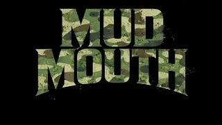 Mud Mouth - Say What