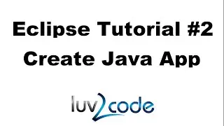 Java Eclipse Tutorial - Part 2: Create a Java Application with Eclipse