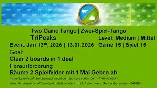 Two Game Tango - TriPeaks Medium #15 | Jan 13th, 2026