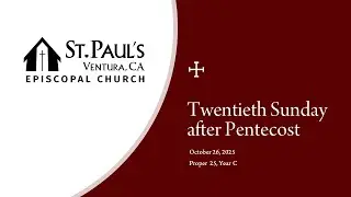 St. Paul&rsquo;s Episcopal Church Ventura CA &mdash; Worship &mdash; October 26, 2025