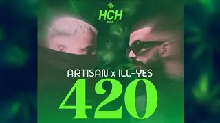 Mc Artisan x Illyes - 420 - (Mashup) by @hch_music 