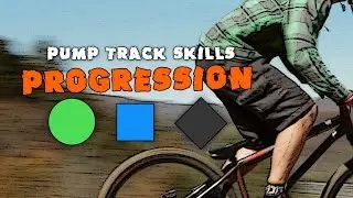 Pump Track Skills - Progression