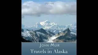 Travels in Alaska - John Muir