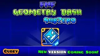 Friday Night Funkin' Vs. Geometry Dash SubZero Update 3.0 - Sneak Peek