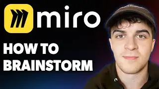 How to Brainstorm Using Miro [2025 Full Guide]