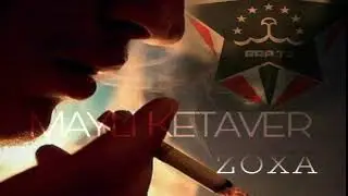 Zoxa mayli ketaver