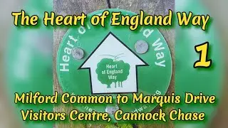 THE HEART OF ENGLAND WAY (Part 1) Milford Common to Marquis Drive Visitors Centre (Cannock Chase)