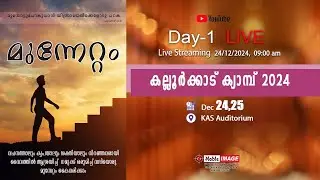 KALLOORKAD CAMP 2024  DAY 1