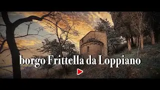 Borgo Frittella da Loppiano abbandonato [Urbex Toscana]