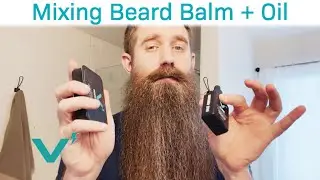 Mixing Beard Oil and Beard Balm Together?!