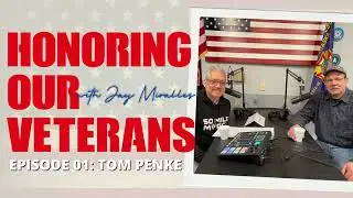 HONORING OUR VETERANS  (Series 1: Episode 1) Tom Penke, USAF  Vietnam Veteran