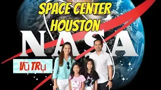 Full Tour NASA| Space Center Houston, TEXAS| Đi Trung T&acirc;m Vũ Trụ