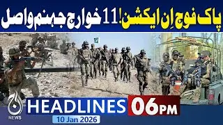 Pak Forces in Action | 11Khawarij Eliminated | Iran vs USA | Sohail Afridi | 6PM Aaj News Headlines