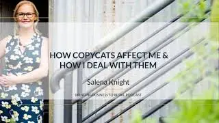 How Copycats Affect Me & How I Deal With Them