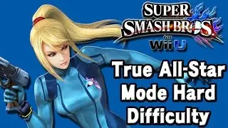 Super Smash Bros. For Wii U (True All-Star Mode Hard Difficulty | Zero Suit Samus) 60fps