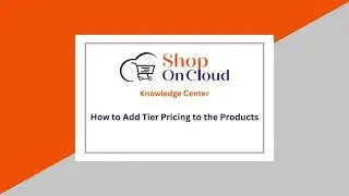 How to Add Tier Pricing to the Products