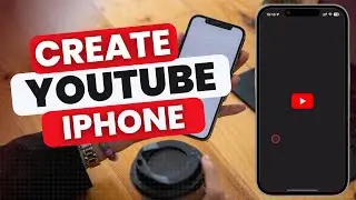 Как создать канал YouTube на iPhone