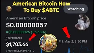 American Bitcoin Price $0.00000057 May 4, 2025 How To Buy $ABTC American Bitcoin