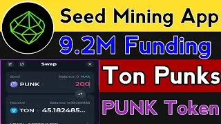 Seed App Mining Airdrop Reward Seed Token || Seed App Airdrop | Ton Punks Airdrop Reward Punk Token