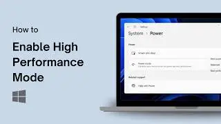 How to Enable High Performance Mode on Windows 11