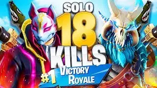 18 KILL SOLO WIN - FORTNITE BATTLE ROYALE