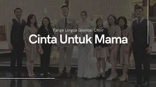 Cinta Untuk Mama - Pange Lingua Gloriosi Choir | Organist - Maria Dal Varez