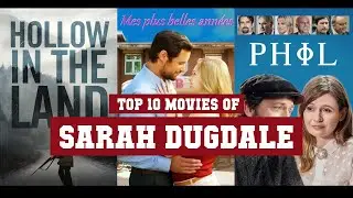 Sarah Dugdale Top 10 Movies | Best 10 Movie of Sarah Dugdale