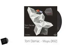 Tom Demac -  Muyu [XII2]