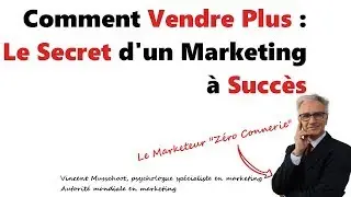 Comment vendre plus - Le Secret du Marketing