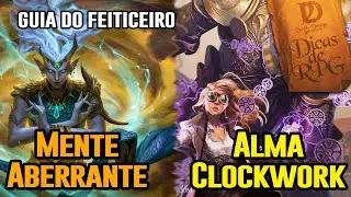 Dicas de RPG #65 - Guia do Feiticeiro - Parte 4 - Alma Clockwork  e Mente Aberrante d&d 5e