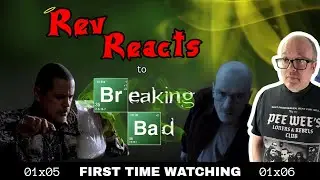 Breaking Bad | First Time Watching | Season1  01x05 & 01x06 | Reaction | The Rev Reacts