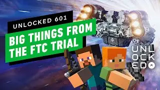 Xbox vs. FTC Trial: 7 Big Things We&rsquo;ve Learned So Far &ndash; Unlocked 601