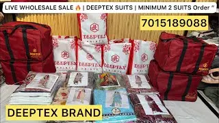 Deeptex Suits Wholesale Live 🔥| Minimum 2 Suits | All India Delivery 💕