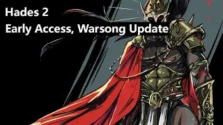 Hades 2 Warsong Update, how's it going?