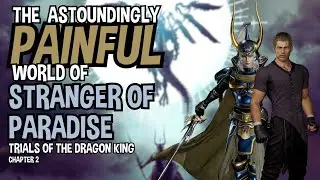The Astoundingly Painful World of Stranger of Paradise: Trials of the Dragon King