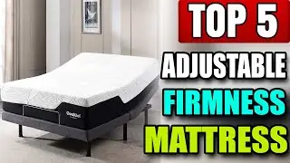 Best Adjustable Firmness Mattress
