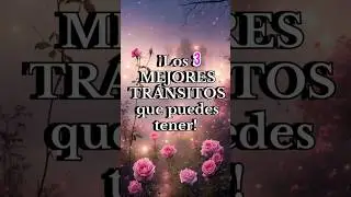 ✨ Los 3 Mejores Tr&aacute;nsitos Astrol&oacute;gicos | Cuando el Universo Juega a Tu Favor