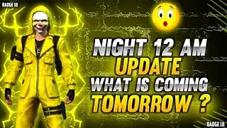 TONIGHT 12 AM UPDATES FREE FIRE || NEXT UPDATES || UPCOMING EVENTS AND UPDATES FREE FIRE #badge18