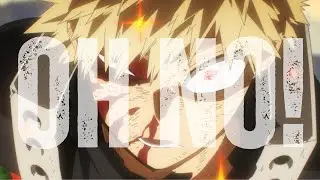 Oh No! - A Katsuki Bakugo AMV - Boku No Hero Academia