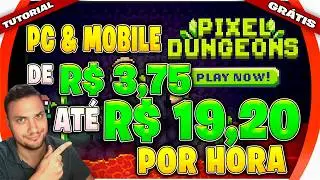 Pixels Dungeons - Celular/PC - Como Ganhar 3,75 a 19,20 por Hora