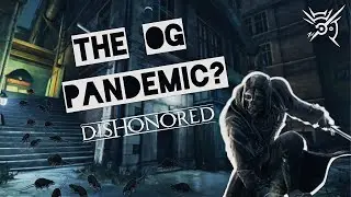 The OG Pandemic? | Dishonored Gameplay | Part 1