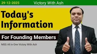 29-12-2925 || Today's Information For All Founding Members, Mike Ellis & Chris Sir  #victorywithash