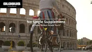 Solo Traveller Savings | Globus Tours