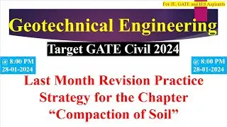 Target GATE CIVIL 2024 || Last Month Revision Practice Strategy || Soil Compaction