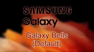 Galaxy Bells (Default) - Samsung Galaxy OneUI 3.1 - 6.1.1 Ringtone