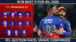 RCB best possible 11 for IPL 2025 | IPL mega auction date, venue details | IPL 2025 Auction